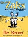 The Zaks and Other Lost Stories - Dr Seuss - 9781939888952