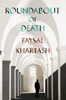 Roundabout Of Death - Faysal Khartash - 9781939931924