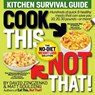 Cook This, Not That! Kitchen Survival Guide - David Zinczenko ; Matt Goulding - 9781940358222