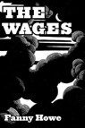 The Wages - HOWE,  Fanny - 9781940396408