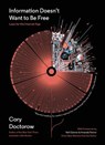 Information Doesn't Want to Be Free - Cory Doctorow - 9781940450469