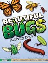Beautiful Bugs Activity Book - Jennifer M. Mitchell - 9781940647470
