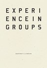 Experience in Groups - Geoffrey G. O'Brien - 9781940696669