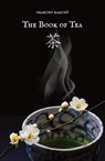 The Book of Tea - Kakuzo Okakura - 9781940750965