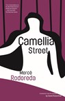 CAMELLIA STREET - Mercè Rodoreda ; Sandra Cisneros - 9781940953861