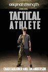 Original Strength for the Tactical Athlete - Chad Faulkner ; Tim Anderson - 9781941065341