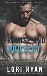 Promise and Protect: a small town romantic suspense novel - RYAN,  Lori - 9781941149737