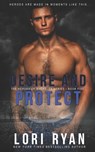 Desire and Protect: a small town romantic suspense novel - Lori Ryan - 9781941149775