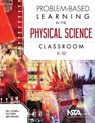 Problem-Based Learning in the Physical Science Classroom, K-12 - Tom J. McConnell ; Joyce Parker ; Janet Eberhardt - 9781941316214