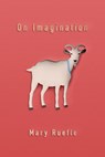 On Imagination - Mary Ruefle - 9781941411476