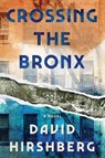Crossing the Bronx - David Hirshberg - 9781941493397