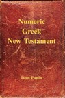 Numeric Greek New Testament - Ivan Panin - 9781941776179