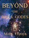 Beyond the Bible Codes - Mark Vedder - 9781941776308