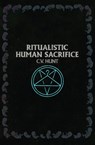 Ritualistic Human Sacrifice - C V Hunt - 9781941918111