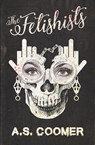 The Fetishists - A S Coomer - 9781941918197