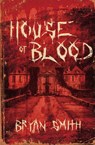 House of Blood - Bryan Smith - 9781941918517