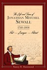 The Life and Times of Jonathan Mitchel Sewall: 1748-1808 Poet - Lawyer - Patriot - Nancy R. Hammond - 9781942155546
