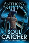 Soul Catcher - Anthony M Strong - 9781942207078