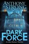 Dark Force - Anthony M. Strong - 9781942207320