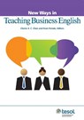 New Ways in Teaching Business English - CHAN,  Clarice ; Frendo, Evan - 9781942223177