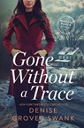 Gone Without a Trace - Denise Grover Swank - 9781942439424