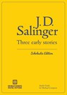 Three Early Stories (Scholastic Edition) - J D Salinger - 9781942531142