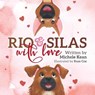 Rio & Silas with Love - KEAN,  Michele - 9781942586913