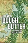 Bough Cutter - NANIA,  Jeff - 9781942586999