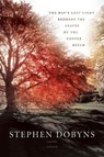 The Day's Last Light Reddens the Leaves of the Copper Beech - Stephen Dobyns - 9781942683162