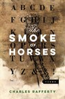 The Smoke of Horses - Charles Rafferty - 9781942683476