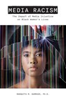 Media Racism - Marquita Gammage - 9781942774075