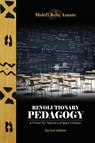 Revolutionary Pedagogy, Second Edition - Molefi Kete Asante - 9781942774921