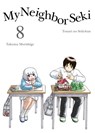 My Neighbor Seki Volume 8 - Takuma Morishige - 9781942993506