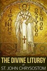 The Divine Liturgy of St. John Chrysostom - John Chrysostom - 9781943133031