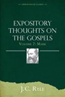 Expository Thoughts on the Gospels Volume 2: Mark - J. C. Ryle - 9781943133284
