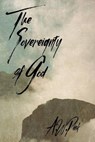 The Sovereignty of God - A. W. Pink - 9781943133413