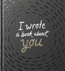 I Wrote A Book About You (Black) - M.H. Clark - 9781943200108