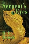 The Serpent's Eyes - ROUSH,  R. L. - 9781943267675