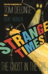 Strange Times - DELONGE,  Tom ; Herbach, Geoff - 9781943272211