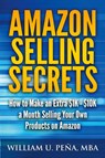Amazon Selling Secrets - William U Pena Mba - 9781943330508