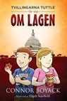 Tvillingarna Tuttle lär sig om lagen - Connor Boyack - 9781943521005