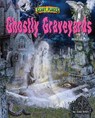 Ghostly Graveyards - ALLEN,  Judy - 9781943553082