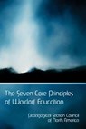 The Seven Core Principles of Waldorf Education - Elan Leibner - 9781943582099