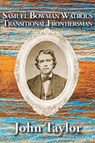 Samuel Bowman Watrous - TAYLOR,  John M - 9781943681327
