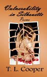 Vulnerability in Silhouette: Poems - T. L. Cooper - 9781943736010