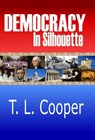 Democracy in Silhouette: Poems - T. L. Cooper - 9781943736058