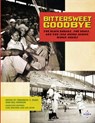 Bittersweet Goodbye - Bill Nowlin ; Carl Riechers ; Len Levin - 9781943816552