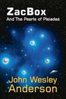 ZacBox and the Pearls of Pleiades - ANDERSON,  John Wesley - 9781943829033