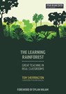 The Learning Rainforest - Tom Sherrington - 9781943920631