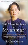 Will There Be Peace in Myanmar? - Ryuho Okawa - 9781943928125